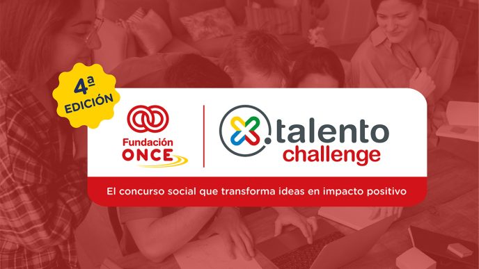 Fundación ONCE impulsa la 5ª edición del Concurso X Talento Challenge, la iniciativa que transforma las ideas de los jóvenes en proyectos con impacto social